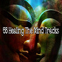 Album 55 Healing the Mind Tracks de Brain Study Music Guys