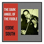 Album The Dark Angel of the Fiddle de Eddie South