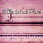 Compilation 10 Black and White avec Lounge Café