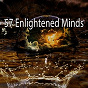 Album 57 Enlightened Minds de Zen Meditation & Natural White Noise & New Age Deep Massage