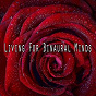 Album Living for Binaural Minds de Binaural Beats Brainwave Entrainment