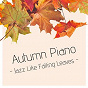 Album Autumn Piano - Jazz Like Falling Leaves de Relaxing Piano Crew