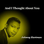 Album And I Thought About You de Johnny Hartman