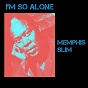 Album I'm so Alone de Memphis Slim