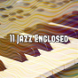 Album 11 Jazz Enclosed de Bossa Nova Lounge Orchestra