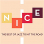 Compilation Nice - The Best of Jazz to Hit the Road avec Cotonete / Old School Funky Family / Fred Pallem / Le Sacre du Tympan / Clyde Stubblefield...