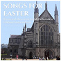 Compilation Songs for Easter: Hymns and Music from English Cathedrals to Celebrate Easter and Lent avec Antonio Lotti / Jean-Sébastien Bach / Giovanni Battista Pergolesi / Georg Friedrich Haendel / John Ireland...