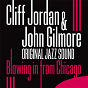Album Blowing in from Chicago (Original Jazz Sound) de John Gilmore / Cliff Jordan