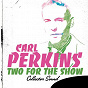Album Two for the Show (Collector Sound) de Carl Perkins