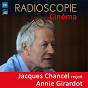 Album Radioscopie (Cinéma): Jacques Chancel reçoit Annie Girardot de Annie Girardot / Jacques Chancel