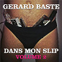 Album Dans mon slip, Vol. 2 de Gérard Baste