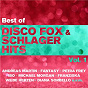 Compilation Best of Disco Fox & Schlager Hits, Vol. 1 avec Chris Lais / Ibo / Nic / Fernando Express / Matthias Carras...