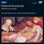 Compilation Dieterich Buxtehude: Membra Jesu nostri avec Margret Baumgartl / Benjamin Dreßler / Daniel Deuter / Juliane Laake / Katharina Schlegel...