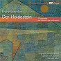 Compilation Franz Schreker: Der Holdestein. Chorwerke von Schreker, Fuchs und Braunfels avec Michael Alber / Konrad Elser / Orpheus Vokalensemble