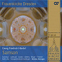Album Handel: Samson, HWV 57 de Chor des Norddeutschen Rundfunks / Sophie Daneman / Franziska Gottwald / Michael Slattery / Thomas Cooley...