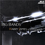 Album Harry James and His Orchestra - Big Bands de Harry James