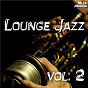 Compilation Lounge Jazz, Vol. 2 avec Sonny Rollins & the Modern Jazz Quartet / The Modern Jazz Quartet / Benny Goodman / Sidney Bechet / Erroll Garner...