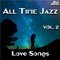 Compilation All Time Jazz: Love Songs, Vol. 2 avec Clifford Brown / Benny Goodman / Anita O'day / Art Blakey, Clifford Brown / Lester Young...