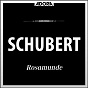 Album Schubert: Rosamunde, D.797 de Philharmonia Hungarica / Philharmonia Vocal Ensemble, Philharmonia Hungarica, Peter Maag / Philharminia Vocal Ensemble / Peter Maag / Franz Schubert