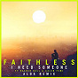 Album I Need Someone (feat. Nathan Ball & Caleb Femi) (Alok Remix) de Faithless