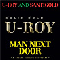 Album Man Next Door (feat. Santigold) de U-Roy