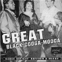 Compilation Great Black Cooga-Mooga avec Johnny Wright / Chuck Mann / Danny Run Joe Taylor / Rudy Ray Moore / Dick Barrow Orchestra...