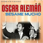 Album Bésame Mucho (Remastered) de Oscar Alemán