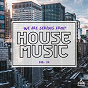 Compilation We Are Serious About House Music, Vol. 12 avec Kennedy / Block & Crown / Lola Heart / Erick Mayson / GVRL...