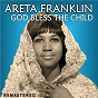 Album God Bless the Child (Remastered) de Aretha Franklin