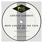 Album How Could He Do This to Me? de Lonnie Gordon