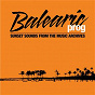 Compilation Balearic Prog avec David Sylvian / Edgar Broughton Band / Life / Babe Ruth / Solar Plexus...