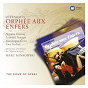 Album Offenbach: Orphee aux enfers de Mark Minkowski / Jacques Offenbach