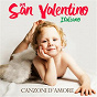 Compilation Un San Valentino Italiano: Canzoni D'amore avec Gigliola Cinquetti / A Coggio / A Cutri / B Lauzi / Battisti...