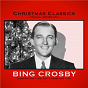 Album Christmas Classics: Bing Crosby (Remastered) de Bing Crosby / Irving Berlin
