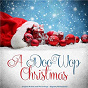 Compilation A Doo-Wop Christmas (Remastered) avec The Statues / The Blue Notes / The Falcons / The Five Keys / The Shells...