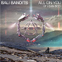 Album All On You (If I Can See) de Bali Bandits