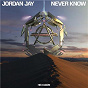 Album Never Know de Jordan Jay
